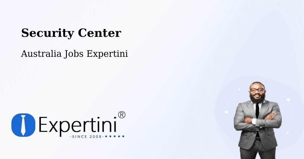 Security & Compliance – Trott Park - Australia Jobs Expertini